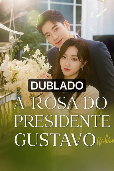 Capa da minisserie A Rosa do Presidente Gustavo