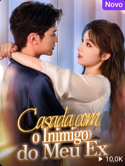 Capa da minisserie Casada com o Inimigo do Meu Ex 🫰🏽