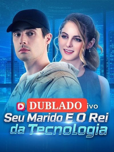 Capa da minisserie Seu Marido É o Rei da Tecnologia