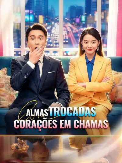 Capa da minisserie Almas Trocadas, Corações em Chamas 🫰🏼