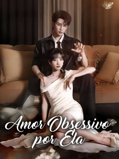 Capa da minisserie Amor Obsessivo por Ela