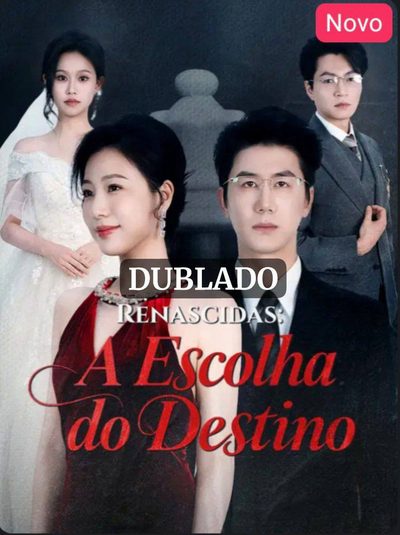 Capa da minisserie Renascidas: a Escolha do Destino (dublado)