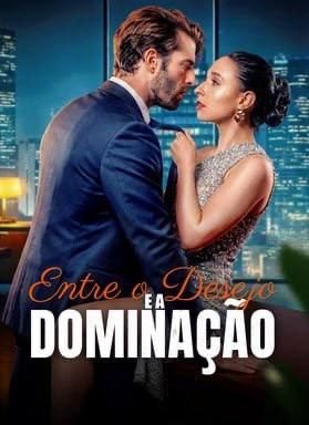 Capa da minisserie Entre o Desejo e a Dominação