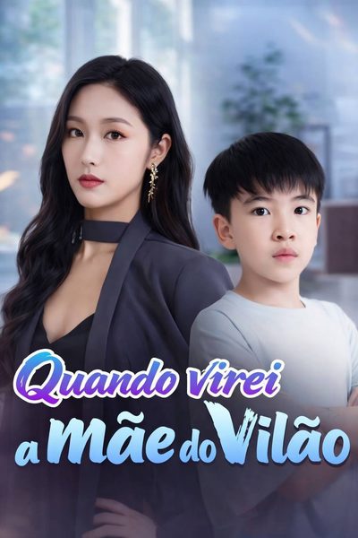 Capa da minisserie Quando Virei a Mãe do Vilão