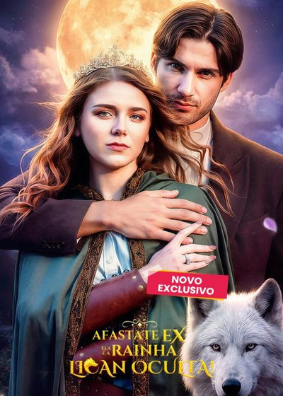 Capa da minisserie Afasta Te Ex Ela É a Rainha Lican Oculta
