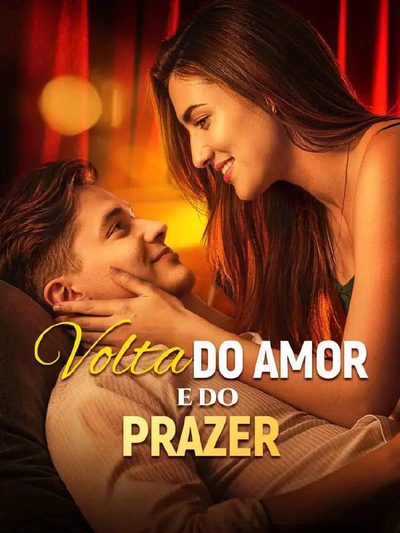 Capa da minisserie Volta do Amor e do Prazer