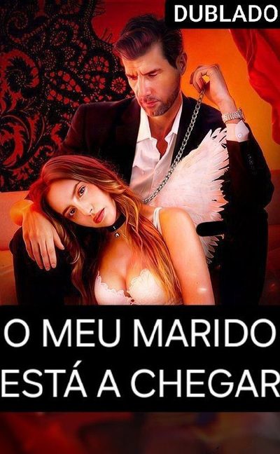 Capa da minisserie O Meu Marido Está a Chegar