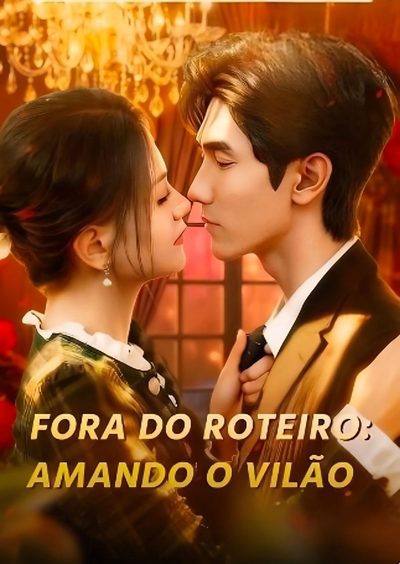 Capa da minisserie Fora do Roteiro: Amando o Vilão