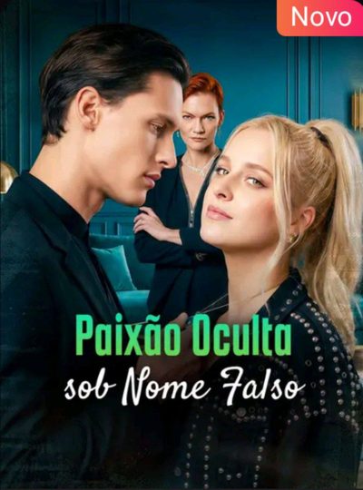 Capa da minisserie Paixão Oculta sob Nome Falso