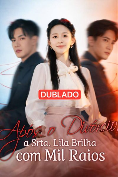Capa da minisserie Após o Divórcio, a Srta Lila Brilha com Mil Raios (dublado)
