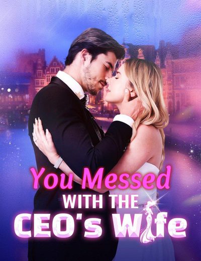 Capa da minisserie You Messed With the Ceo's Wife