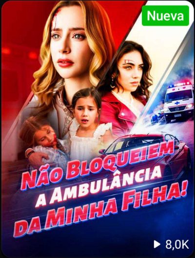 Capa da minisserie Não Bloqueiem a Ambulância da Minha Filha!