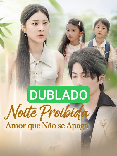 Capa da minisserie Dublado ] Noite Proibida: Amor que Não Se Apaga
