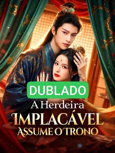 Capa da minisserie Dublado ] a Herdeira Implacável Assume o Trono