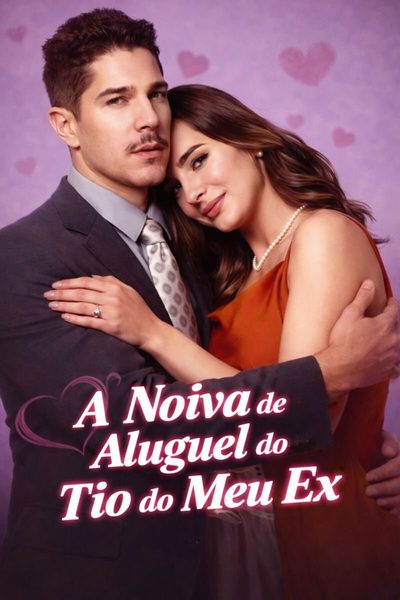 Capa da minisserie A Noiva de Aluguel do Tio do Meu Ex
