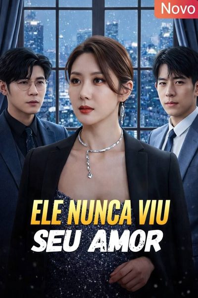 Capa da minisserie Ele Nunca Viu Seu Amor