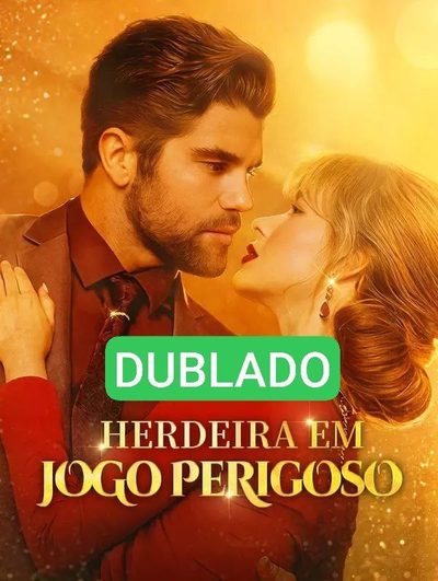 Capa da minisserie Dublado ] Herdeira em Jogo Perigoso