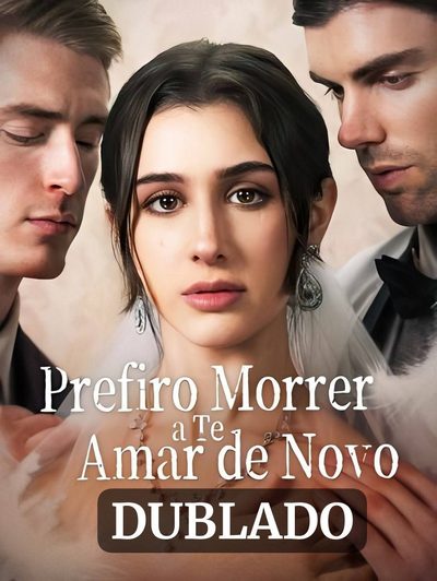 Capa da minisserie Prefiro Morrer a Te Amar de