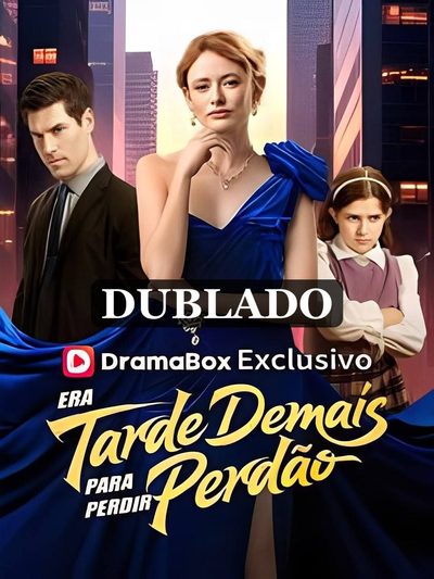 Capa da minisserie Era Tarde Demais para Pedir Perdão (dublado)