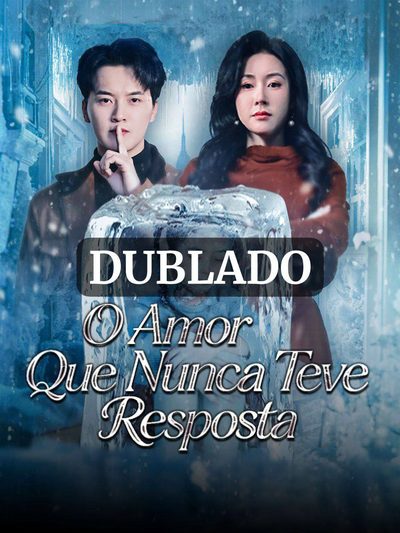 Capa da minisserie O Amor que Nunca Teve Resposta