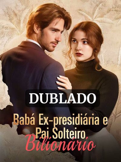 Capa da minisserie Babá Ex Presidiária e Pai Solteiro Bilionário.