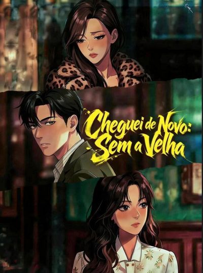 Capa da minisserie Cheguei de Novo: sem a Velha