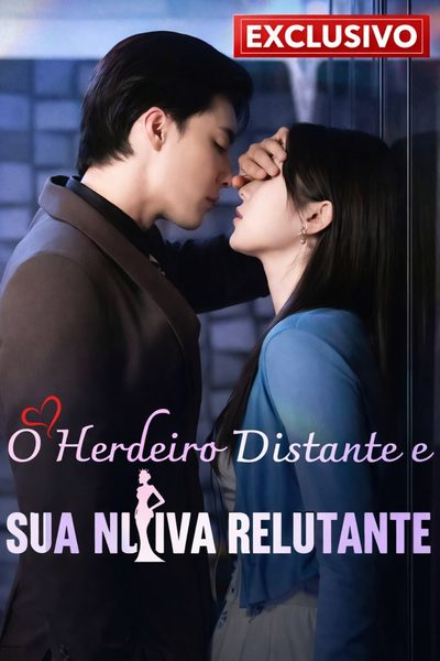 Capa da minisserie O Herdeiro Distante e Sua Noiva Relutante