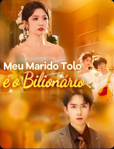Capa da minisserie Meu Marido Tolo É o Bilionário