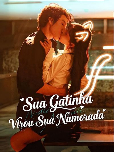 Capa da minisserie Sua Gatinha Virou Sua Namorada