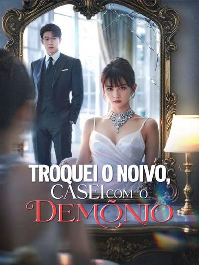 Capa da minisserie Troquei o Noivo Casei com o Demônio