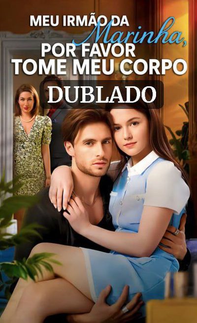 Capa da minisserie Meu Irmão da Marinha, por Favor Tome Meu Corpo