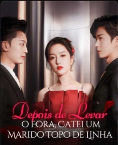 Capa da minisserie Depois de Levar Um Fora, Catei Um Marido Topo de Linha