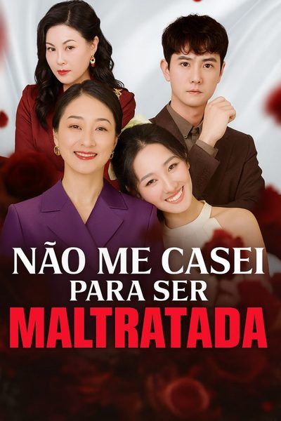 Capa da minisserie Não Me Casei para Ser Maltratada