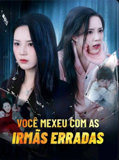 Capa da minisserie Você Mexeu com as Irmãs Erradas