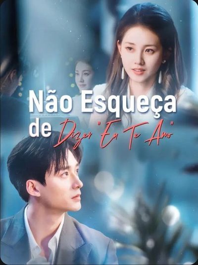 Capa da minisserie Não Esqueça de Dizer "eu Te Amo"