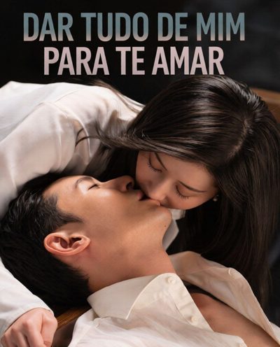 Capa da minisserie Dar Tudo de Mim para Te Amar