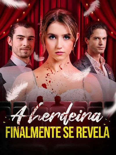 Capa da minisserie A Herdeira Finalmente Se Revela