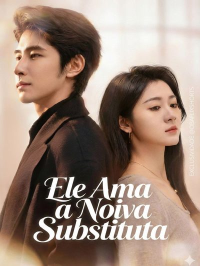 Capa da minisserie Ele Ama a Noiva Substituta