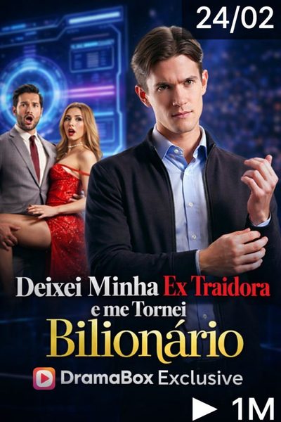 Capa da minisserie Deixei Minha Ex Traidora e Me Tornei Bilionário