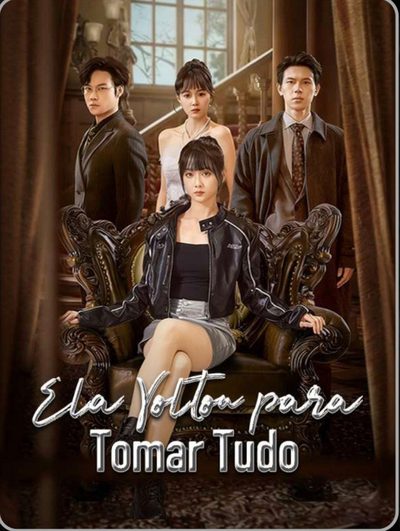 Capa da minisserie Ela Voltou para Tomar Tudo