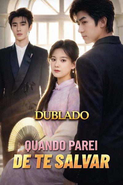 Capa da minisserie Quando Parei de Te Salvar