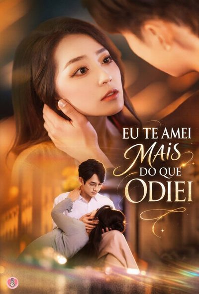 Capa da minisserie Eu Te Amei Mais do que Odiei