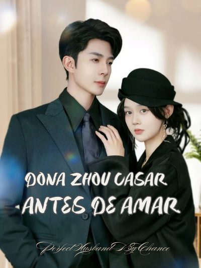 Capa da minisserie Sra. Zhou, É Melhor Casar Primeiro do que Amar