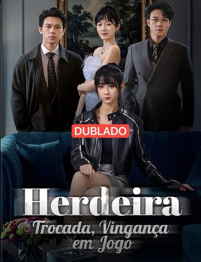 Capa da minisserie Herdeira Trocada, Vingança em Jogo