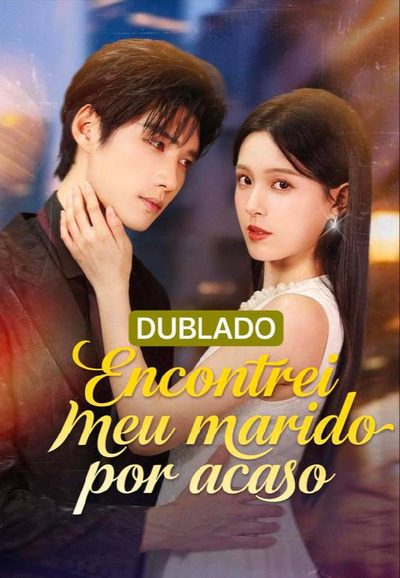 Capa da minisserie Encontrei Meu Marido por Acaso