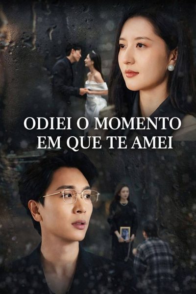 Capa da minisserie Odiei o Momento em que Te Amei