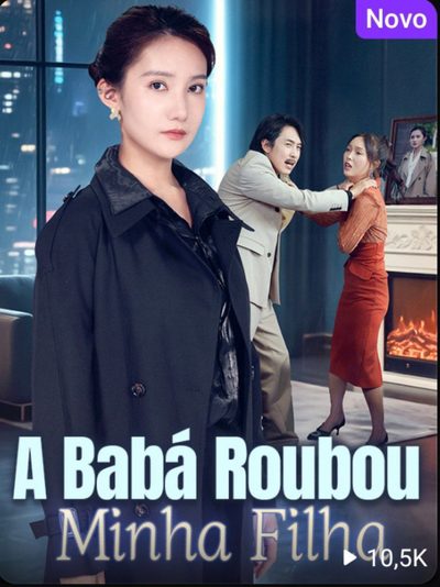 Capa da minisserie A Babá que Roubou Minha Filha