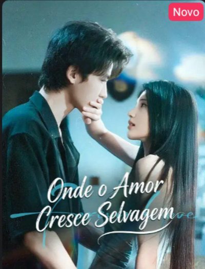 Capa da minisserie Onde o Amor Cresce Selvagem
