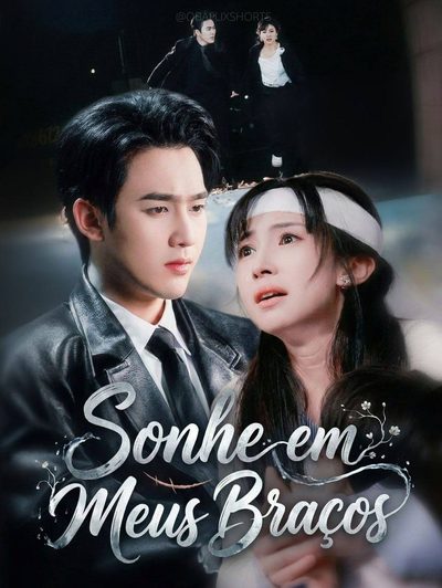 Capa da minisserie Sonhe em Meus Braços