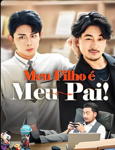 Capa da minisserie Meu Filho É Meu Pai!